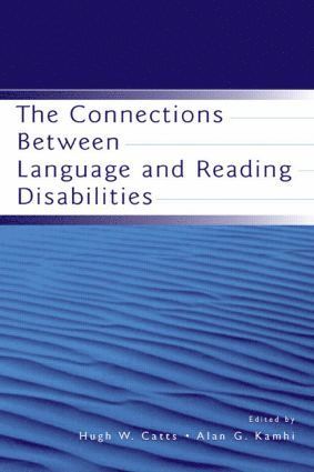 The Connections Between Language and Reading Disabilities 1