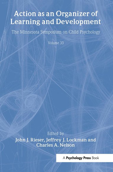 John J. Rieser, Jeffrey J. Lockman, Charles A. Nelson - Action As An Organizer of Learning and Development, Inbunden