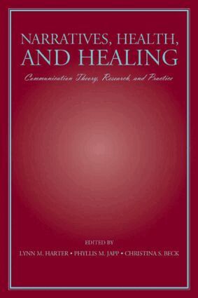 Lynn M. Harter, Phyllis M. Japp, Christina S. Beck - Narratives, Health, and Healing, Inbunden