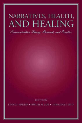 Lynn M. Harter, Phyllis M. Japp, Christina S. Beck - Narratives, Health, and Healing, Häftad