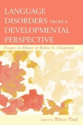 Language Disorders From a Developmental Perspective 1