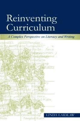 Linda Laidlaw - Reinventing Curriculum, Häftad