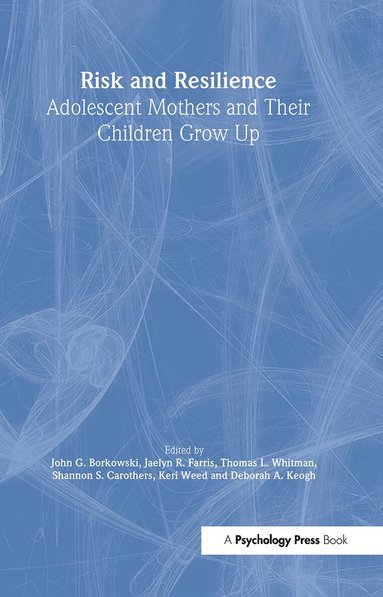 John G. Borkowski, Jaelyn R. Farris, Thomas L. Whitman, Shannon S. Carothers, Keri Weed - Risk and Resilience, Inbunden