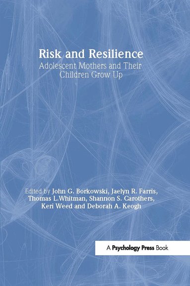 John G. Borkowski, Jaelyn R. Farris, Thomas L. Whitman, Shannon S. Carothers, Keri Weed - Risk and Resilience, Häftad