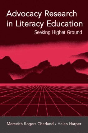 Meredith Rogers Cherland, Helen Harper - Advocacy Research in Literacy Education, Inbunden