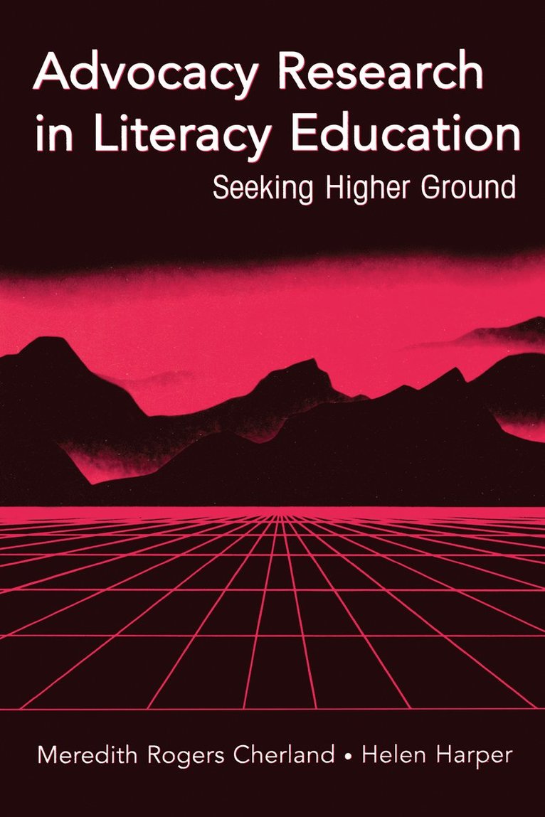 Meredith Rogers Cherland, Helen Harper - Advocacy Research in Literacy Education, Häftad