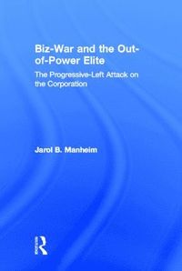 bokomslag Biz-War and the Out-of-Power Elite