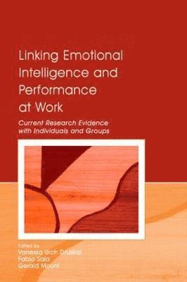 Vanessa Urch Druskat, Gerald Mount, Fabio Sala - Linking Emotional Intelligence and Performance at Work, Häftad