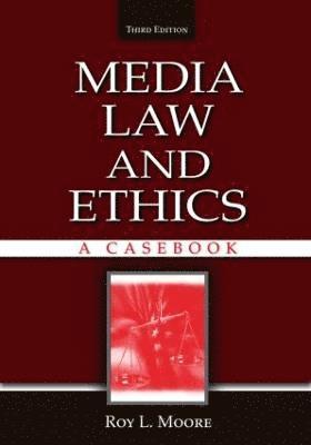 Roy L. Moore, USA) Moore, Roy L. (Middle Tennessee State University - Media Law and Ethics, Häftad