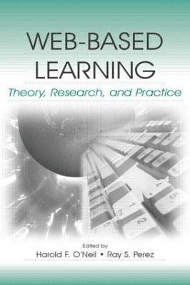 Harold F. O'Neil Jr., Ray S. Perez, Jr. O'Neil, Harold F., US) Perez, Ray S. (Office of Naval Research, Harold F. O'Neil - Web-Based Learning, Inbunden
