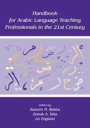 bokomslag Handbook for Arabic Language Teaching Professionals in the 21st Century