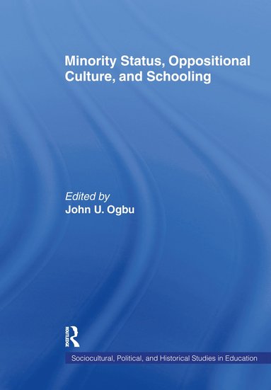 bokomslag Minority Status, Oppositional Culture, & Schooling