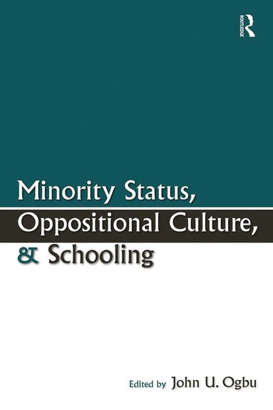 bokomslag Minority Status, Oppositional Culture, & Schooling