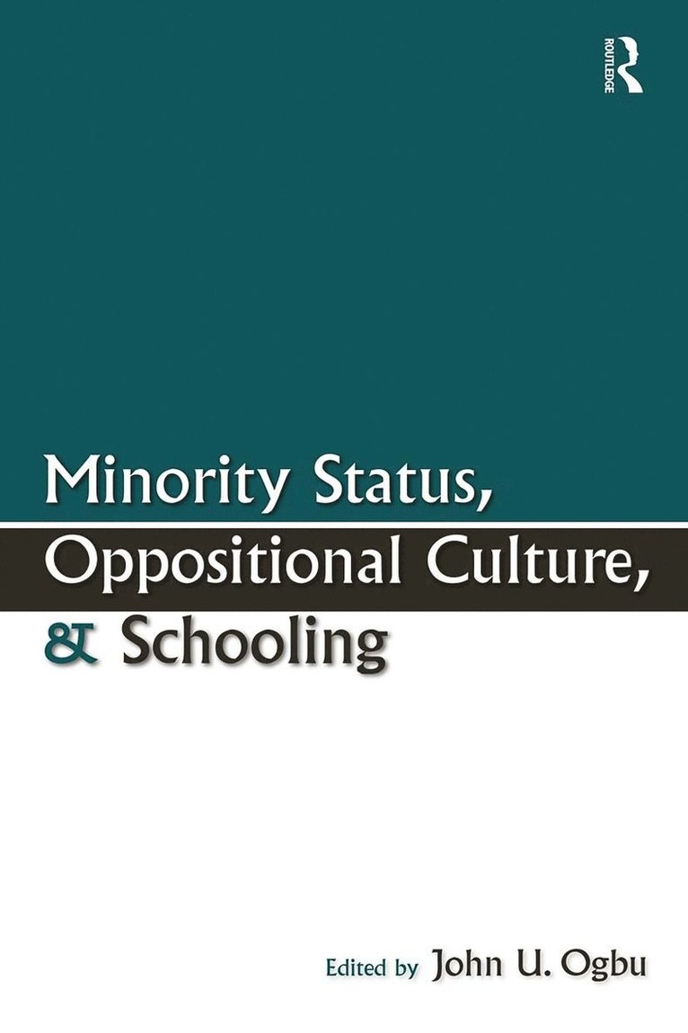Minority Status, Oppositional Culture, & Schooling