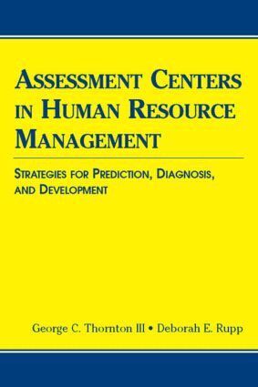 George C. Thornton III, Deborah E. Rupp - Assessment Centers in Human Resource Management, Inbunden