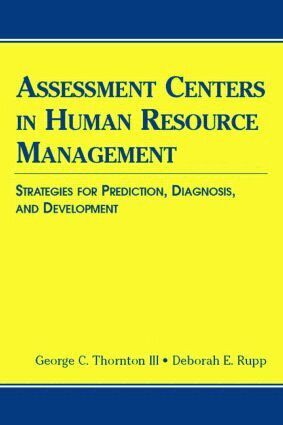 George C. Thornton III, Deborah E. Rupp - Assessment Centers in Human Resource Management, Häftad