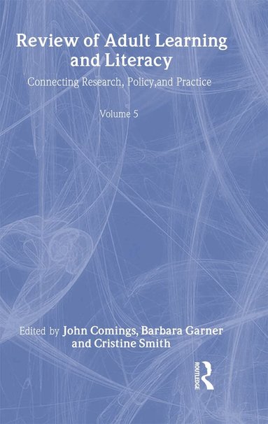 John Comings, Barbara Garner, Cristine Smith - Review of Adult Learning and Literacy, Volume 5, Inbunden