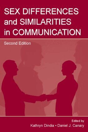 Daniel J. Canary, Kathryn Dindia - Sex Differences and Similarities in Communication, Häftad