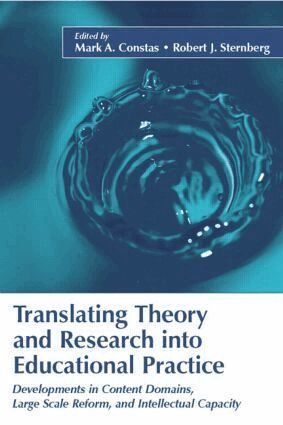 Mark A. Constas, Robert J. Sternberg - Translating Theory and Research Into Educational Practice, Häftad
