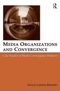 bokomslag Media Organizations and Convergence