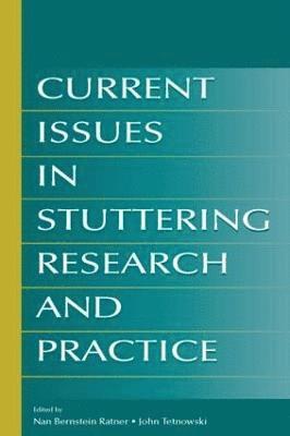 Current Issues in Stuttering Research and Practice 1