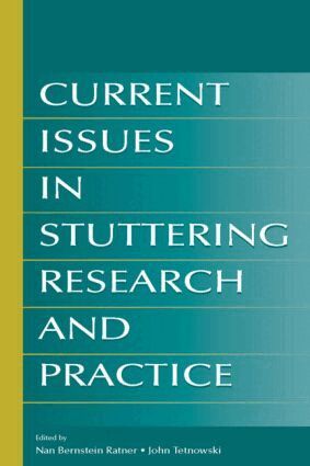 Nan Bernstein Ratner, John A. Tetnowski - Current Issues in Stuttering Research and Practice, Häftad