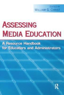 William G. Christ - Assessing Media Education, Häftad