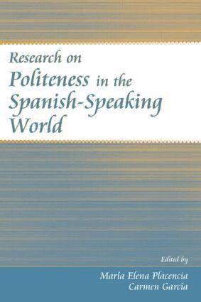 Maria Elena Placencia, Carmen Garcia-Fernandez - Research on Politeness in the Spanish-Speaking World, Inbunden