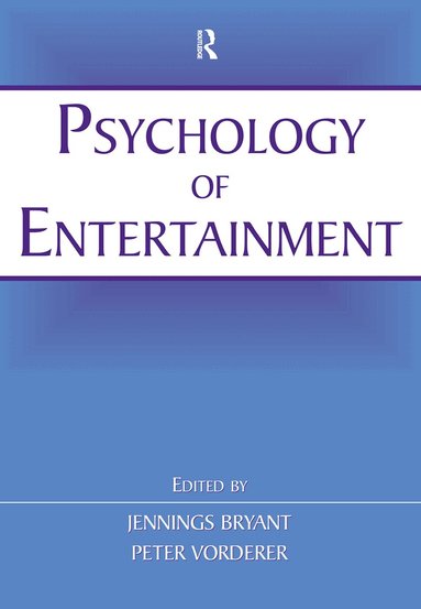 Jennings Bryant, Peter Vorderer - Psychology of Entertainment, Häftad