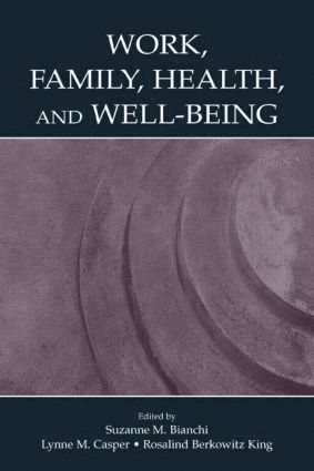 Work, Family, Health, and Well-Being