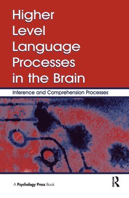 Higher Level Language Processes in the Brain 1