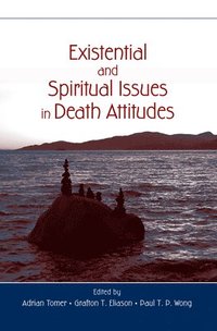 bokomslag Existential and Spiritual Issues in Death Attitudes