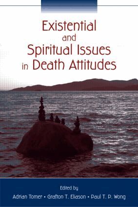 Adrian Tomer, Grafton T. Eliason, Paul T. P. Wong - Existential and Spiritual Issues in Death Attitudes, Häftad