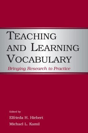 Elfrieda H. Hiebert, Michael L. Kamil - Teaching and Learning Vocabulary, Inbunden