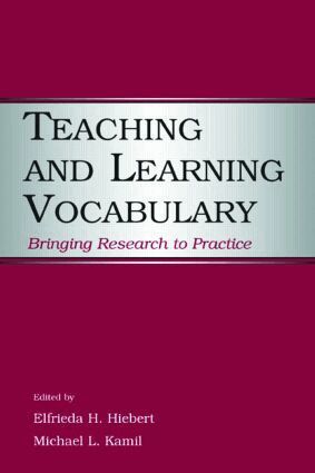 Elfrieda H. Hiebert, Michael L. Kamil - Teaching and Learning Vocabulary, Häftad
