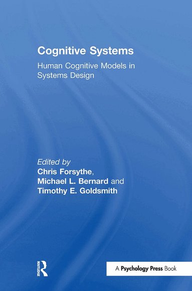 Chris Forsythe, Michael L. Bernard, Timothy E. Goldsmith - Cognitive Systems, Inbunden
