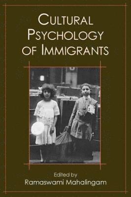 Cultural Psychology of Immigrants 1