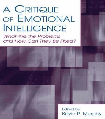 bokomslag A Critique of Emotional Intelligence