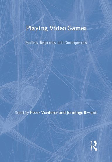 Peter Vorderer, Jennings Bryant - Playing Video Games, Inbunden