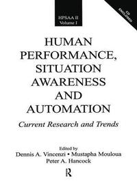 bokomslag Human Performance, Situation Awareness, and Automation