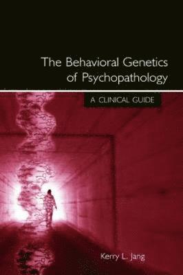 bokomslag The Behavioral Genetics of Psychopathology