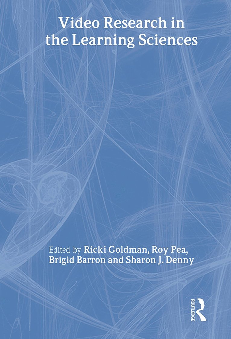 Ricki Goldman, Roy Pea, Brigid Barron, Sharon J. Derry - Video Research in the Learning Sciences, Inbunden