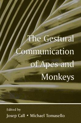 bokomslag The Gestural Communication of Apes and Monkeys