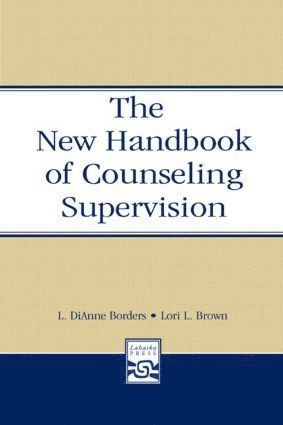 New Handbook of Counseling Supervision