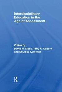 bokomslag Interdisciplinary Education in the Age of Assessment