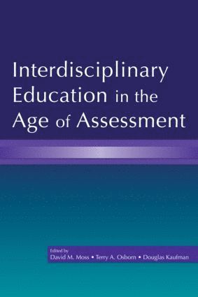 bokomslag Interdisciplinary Education in the Age of Assessment