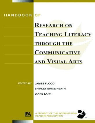 James Flood, Diane Lapp, Shirley Brice Heath - Handbook of Research on Teaching Literacy Through the Communicative and Visual Arts, Häftad