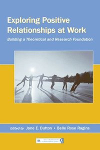 bokomslag Exploring Positive Relationships at Work