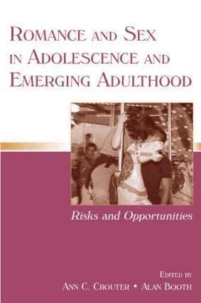 Ann C. Crouter, Alan Booth - Romance and Sex in Adolescence and Emerging Adulthood, Häftad
