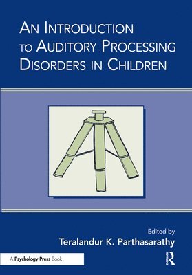 An Introduction to Auditory Processing Disorders in Children 1